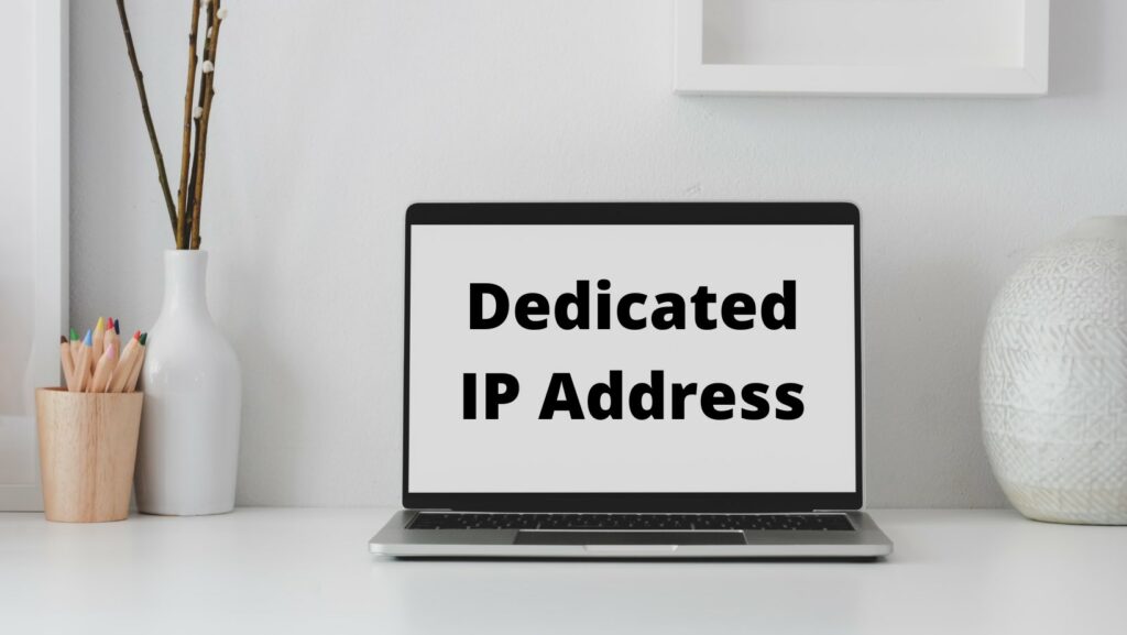 Advantages and Disadvantages of Dedicated IP Addresses