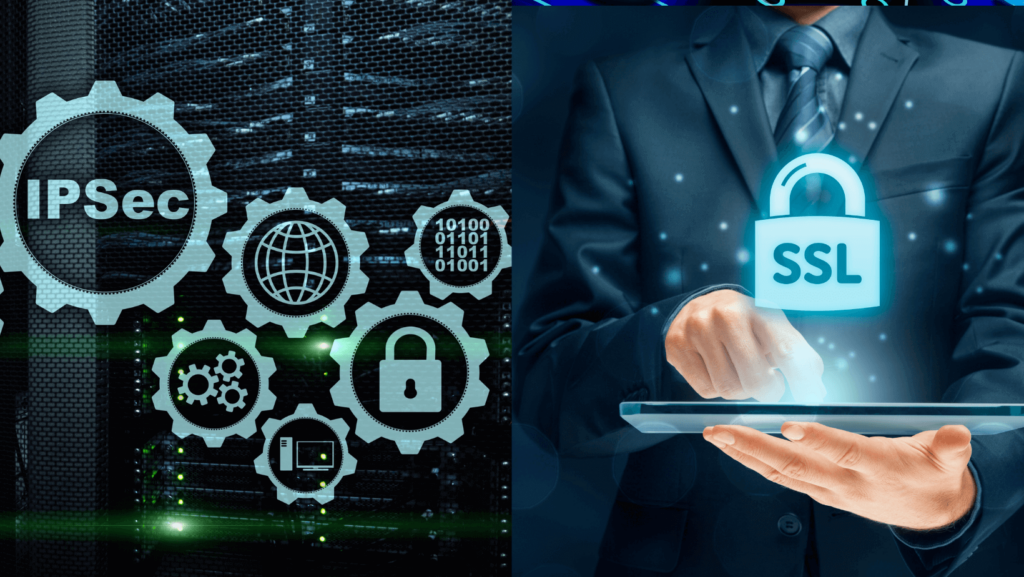 SSL VPNs vs. IPsec VPNs